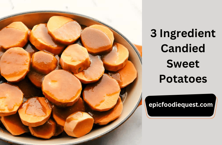 3 Ingredient Candied Sweet Potatoes